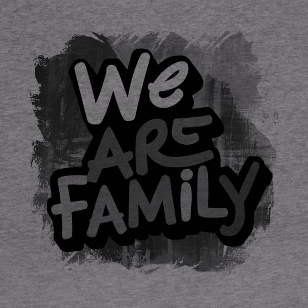 We Are Family by Vector Design Mart